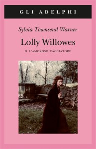 Lolly Willowes o l'amoroso cacciatore Sylvia Townsend Warner
