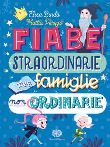 Fiabe straordinarie per famiglie non ordinarie