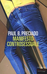Manifesto controsessuale Paul B. Preciado