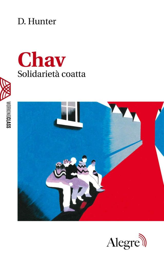 "Chav. Solidarietà coatta" di D. Hunter
