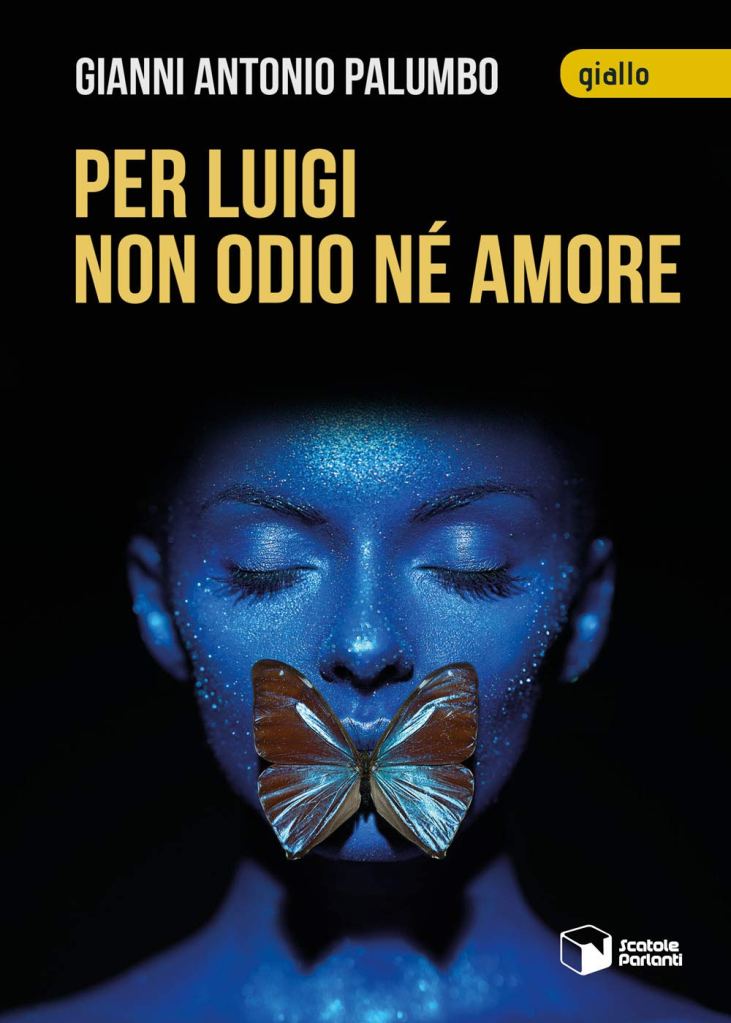 Per Luigi non odio né amore  Gianni Antonio Palumbo