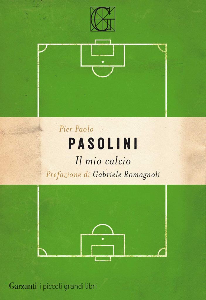 Il mio calcio  Pier Paolo Pasolini