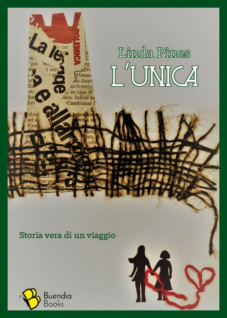 L'unica. Storia vera di un viaggio  Linda Pines