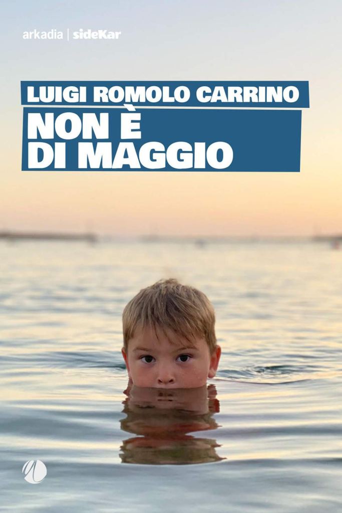  Non è di maggio  Luigi Romolo Carrino