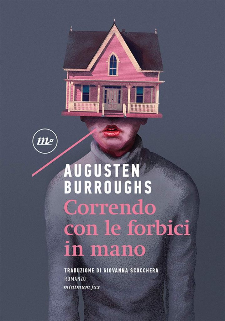 Correndo con le forbici in mano  Augusten Burroughs