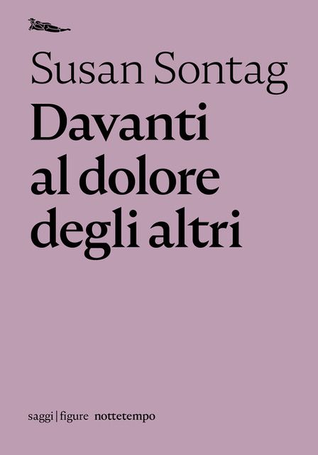 Davanti al dolore degli altri Susan Sontag