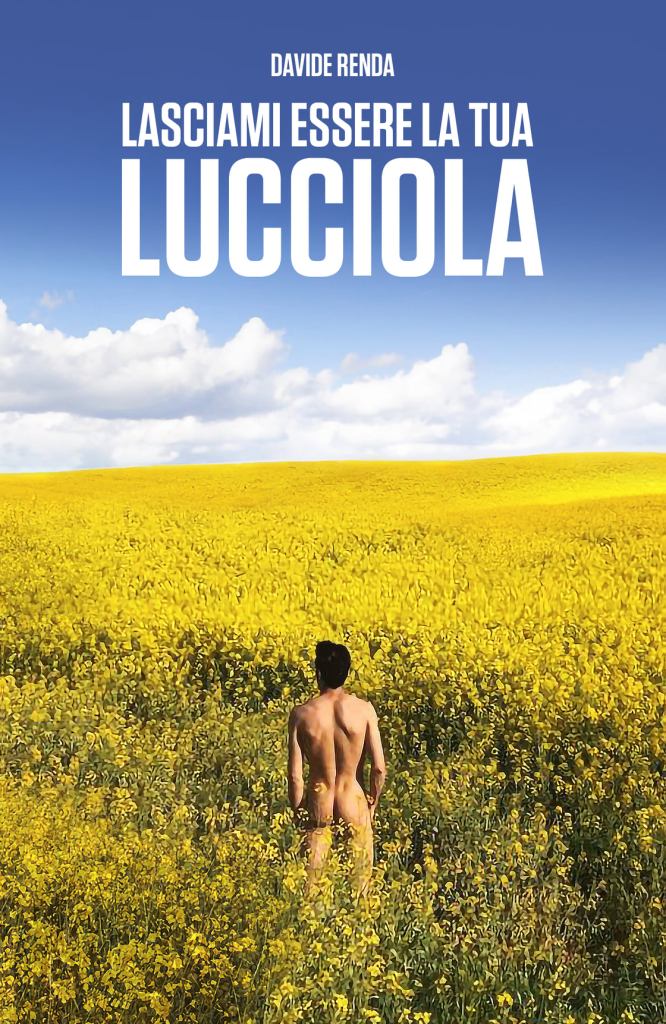 Lasciami essere la tua lucciola  Davide Renda