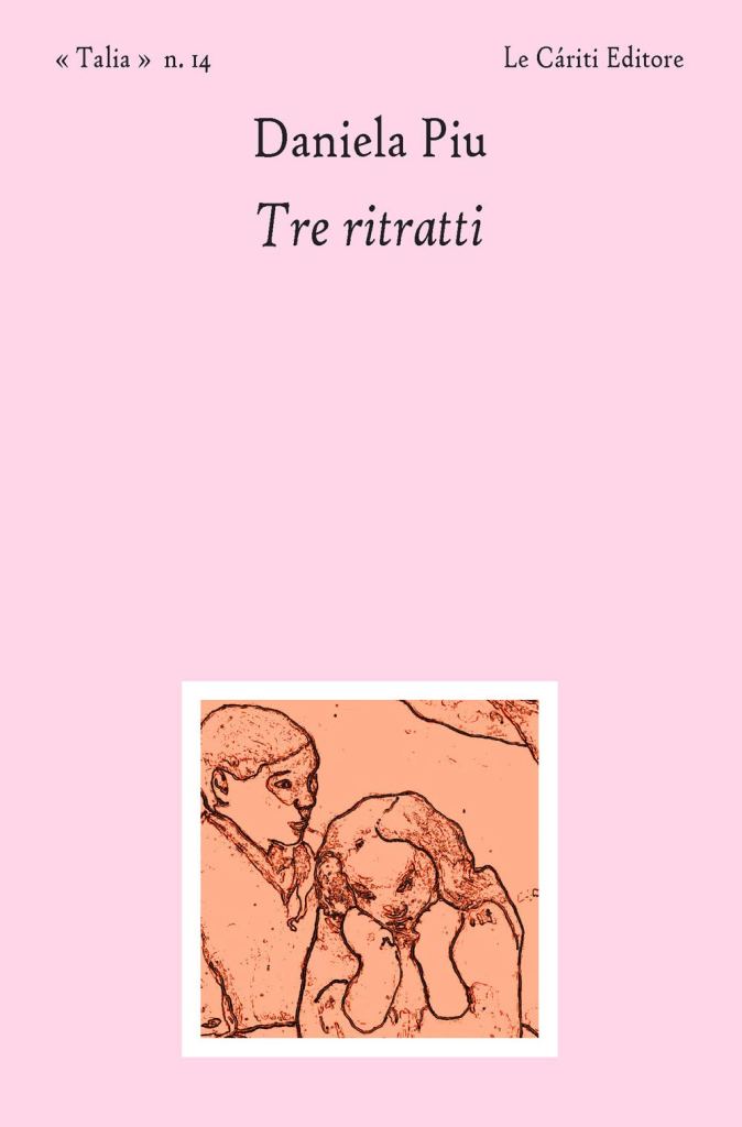 Tre ritratti  Daniela Piu