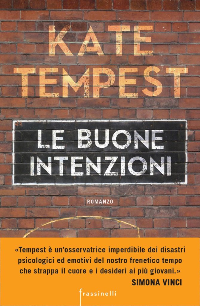 Le buone intenzioni
 Kate Tempest