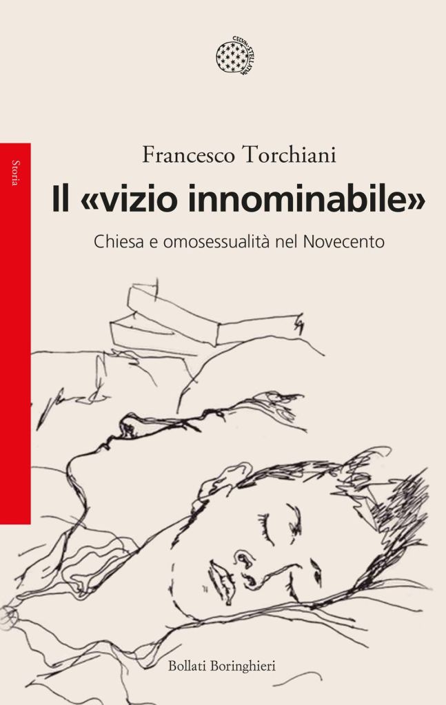 Il «vizio innominabile». Chiesa e omosessualità nel Novecento  Francesco Torchiani