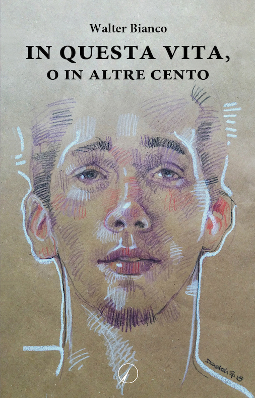 In questa vita, o in altre cento  Walter Bianco