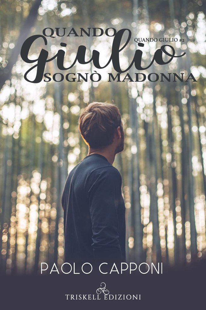 Quando Giulio sognò Madonna  Paolo Capponi