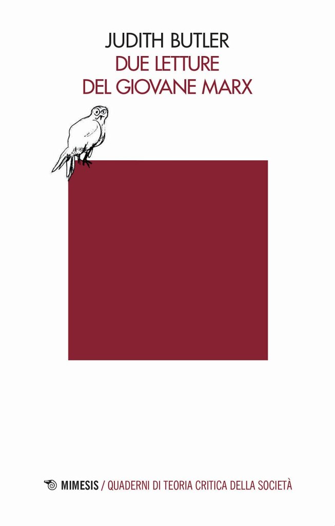 Due letture del giovane Marx Condividi
di Judith Butler