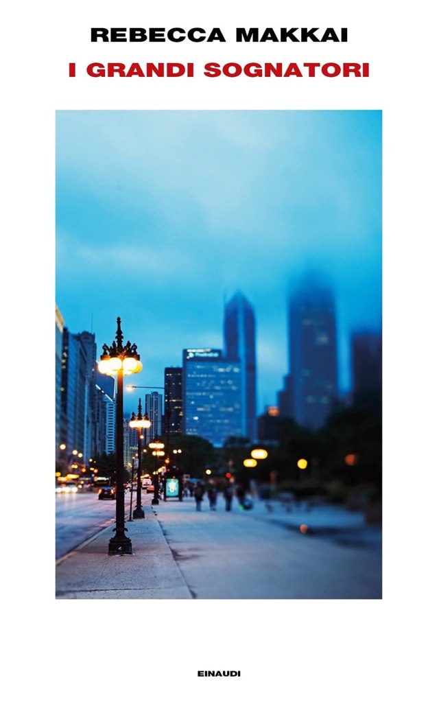 I grandi sognatori  Rebecca Makkai