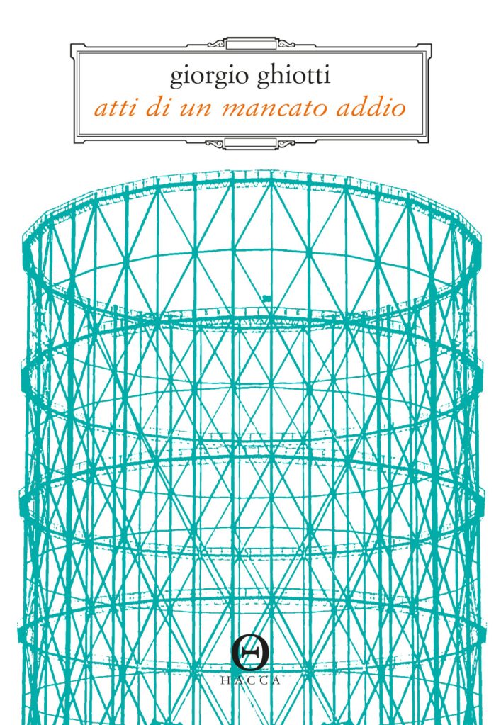 Atti di un mancato addio Giorgio Ghiotti