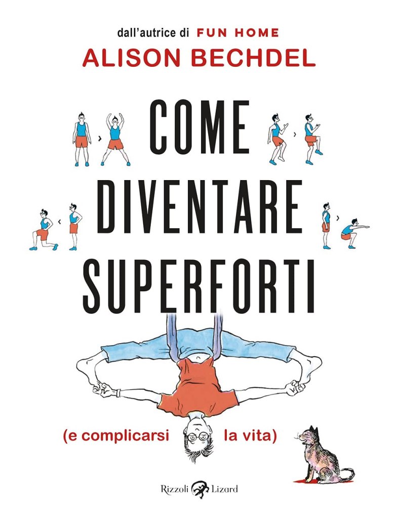 Come diventare superforti (e complicarsi la vita) di Alison Bechdel