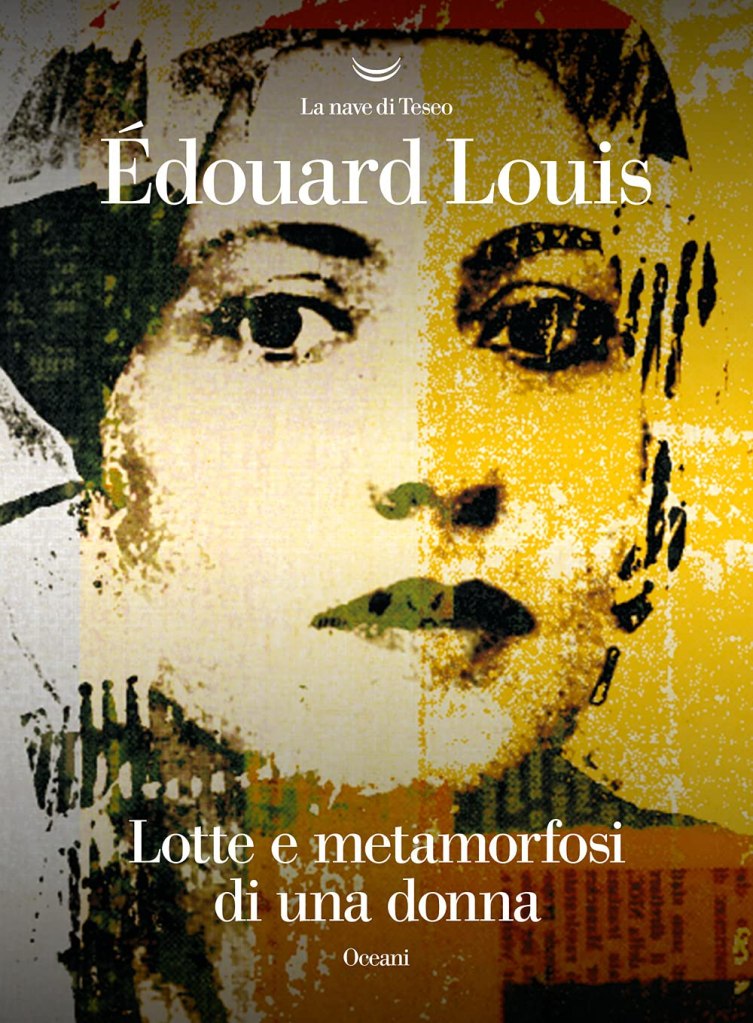 Lotte e metamorfosi di una donna
Édouard Louis