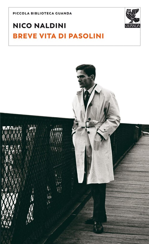 Breve vita di Pasolini di Nico Naldini
