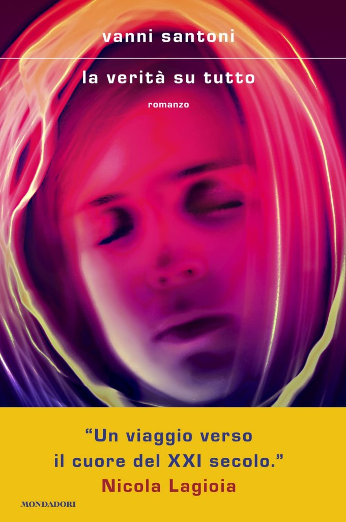 La verità su tutto Vanni Santoni
