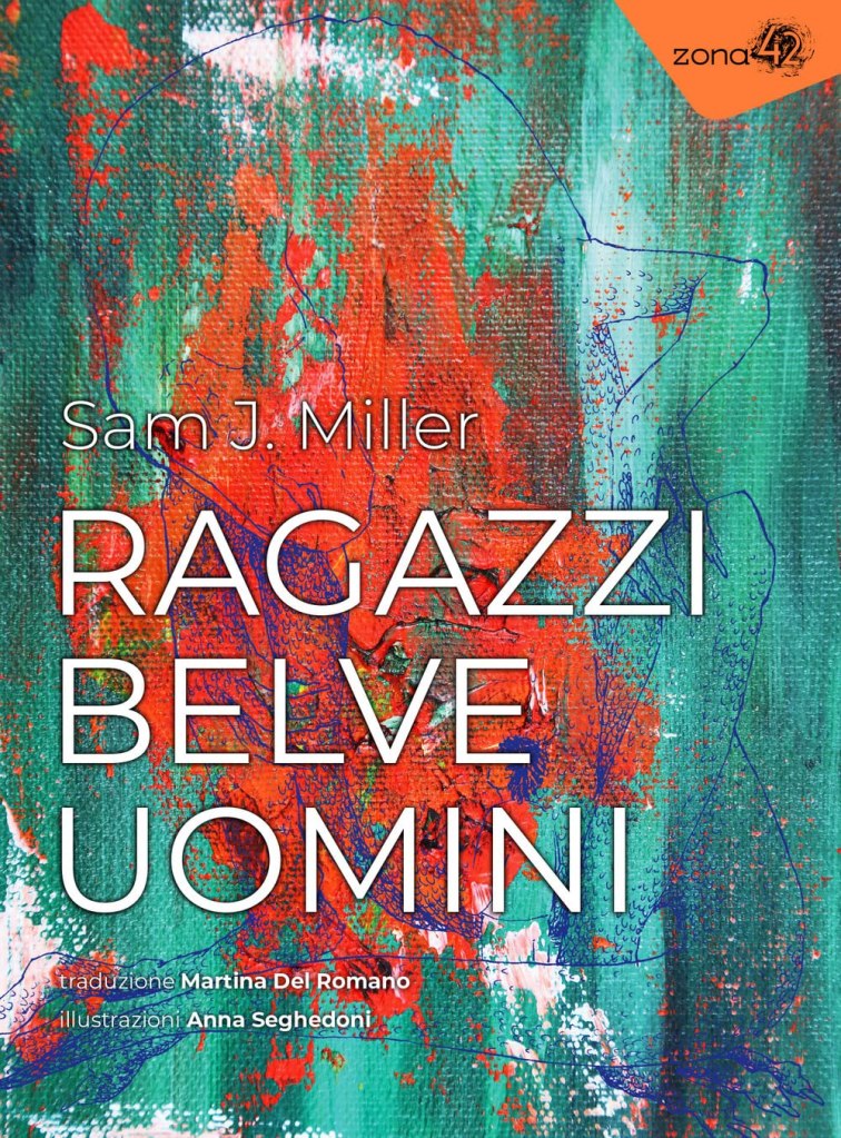 Ragazzi, belve, uomini di Sam J. Miller