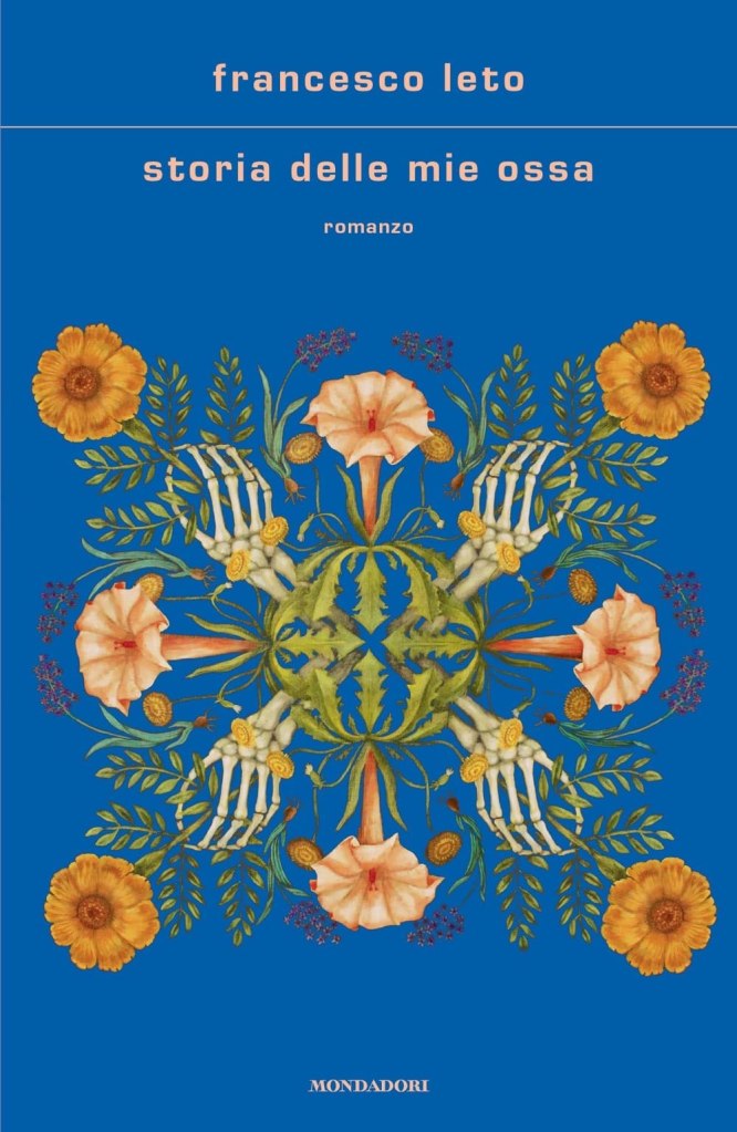Storia delle mie ossa di Francesco Leto