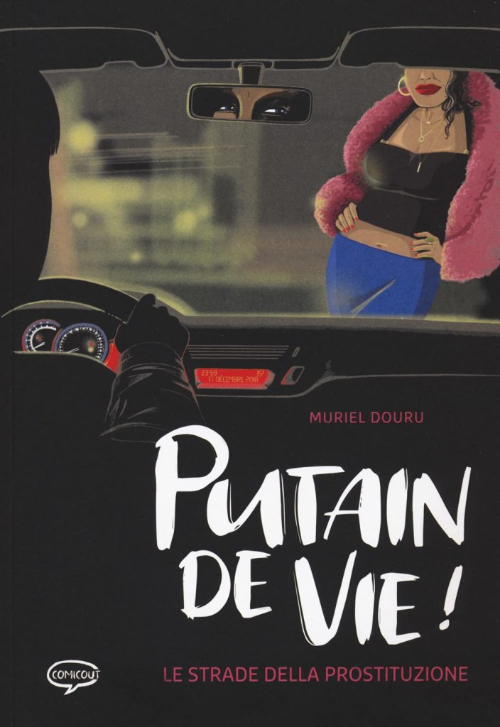 Putain de vie! Ediz. italiana di Muriel Douru