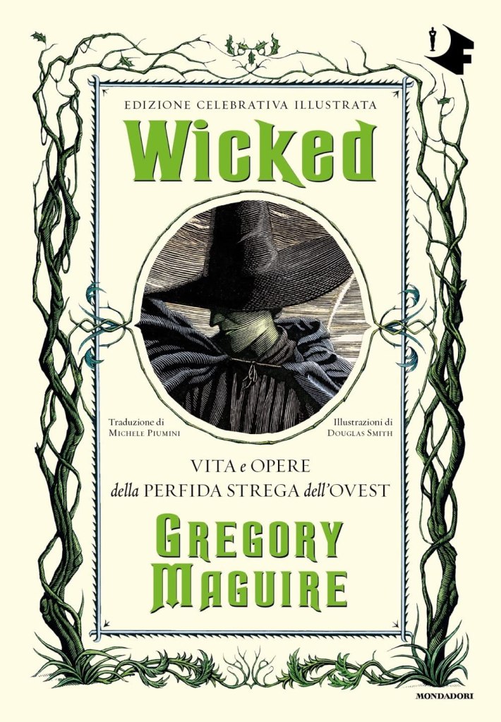 Wicked. Vita e opere della perfida strega dell'Ovest di Gregory Maguire