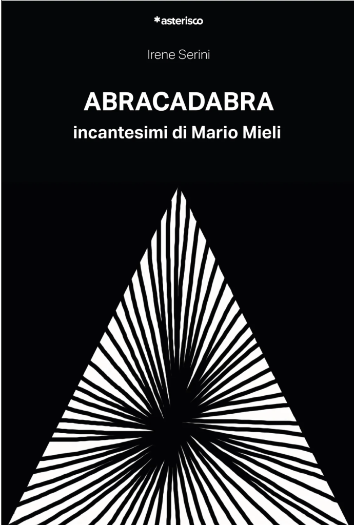Abracadabra. Incantesimi di Mario Mieli Irene Serini