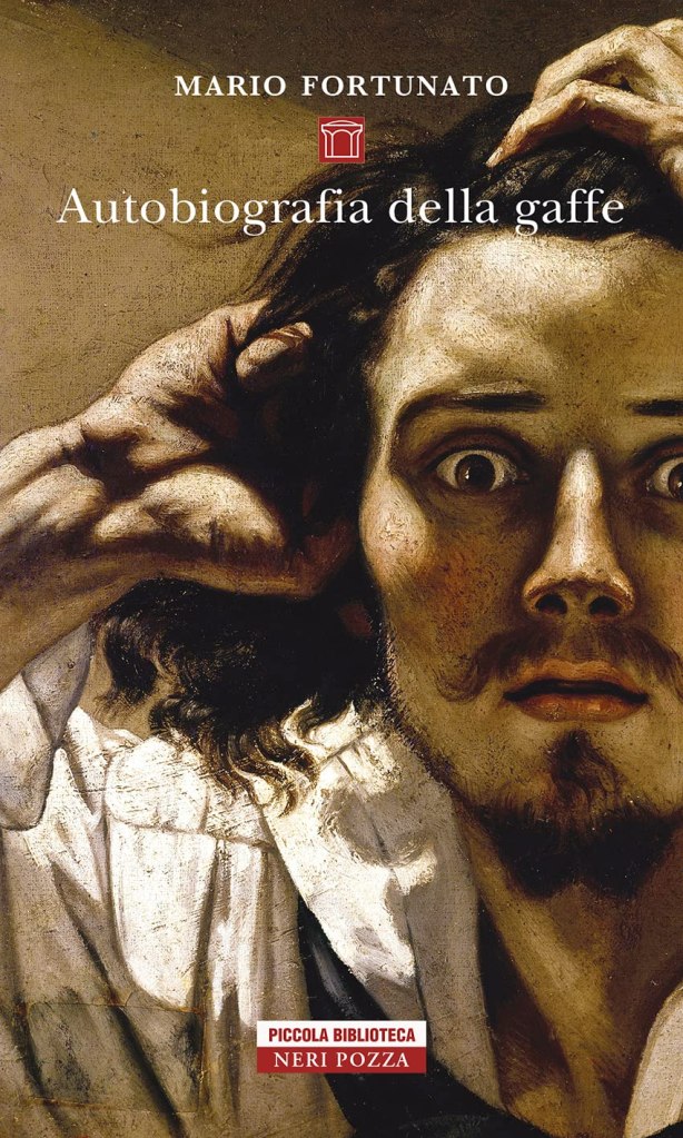 Autobiografia della gaffe Mario Fortunato 