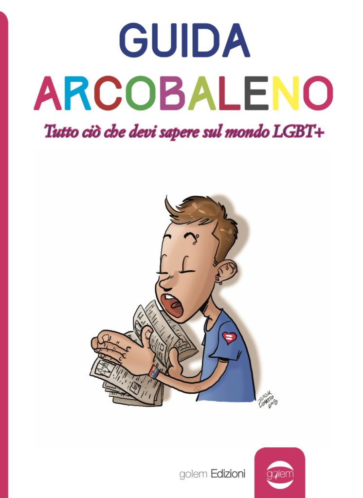 Guida arcobaleno: Tutto ciò che devi sapere sul mondo LGBT+ Bernardo Paoli, Alice Ghisoni, Marzia Cikada