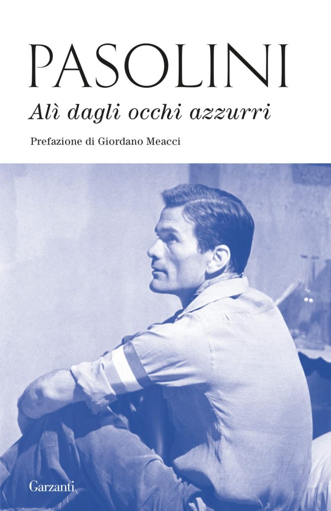 Alì dagli occhi azzurri Pier Paolo Pasolini