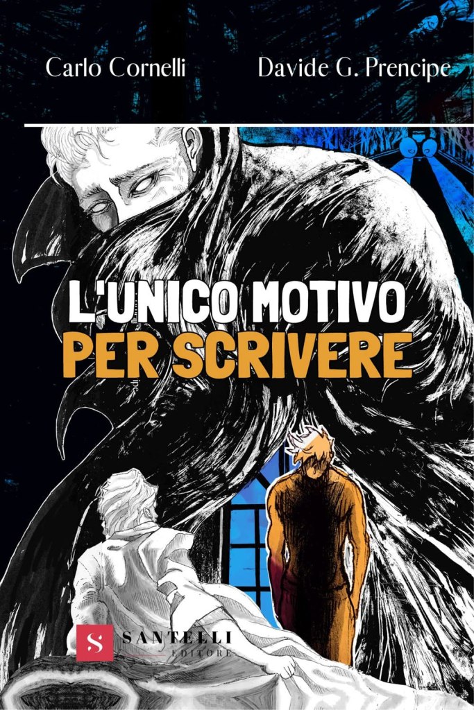 L'unico motivo per scrivere Carlo Cornelli e Davide G. Prencipe