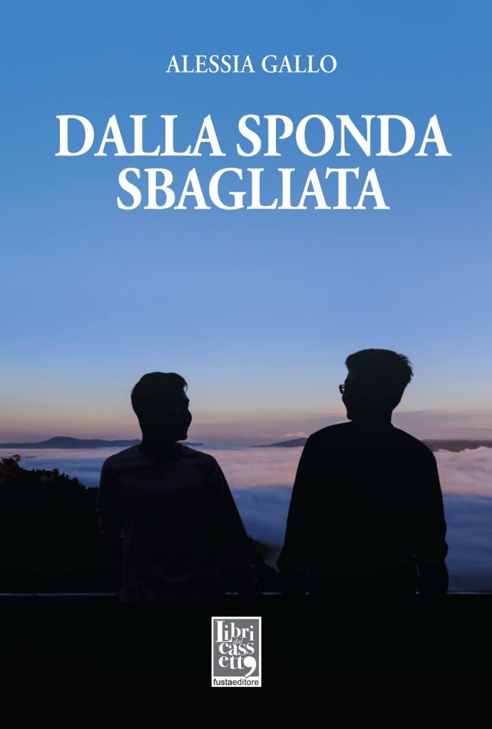 Dalla sponda sbagliata Alessia Gallo