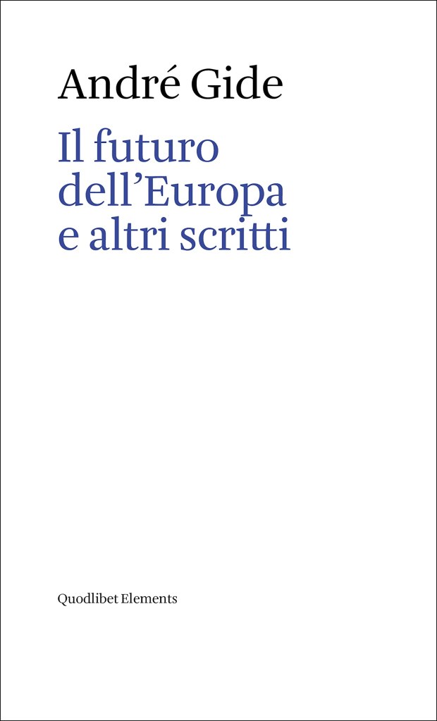 Il futuro dell'Europa e altri scritti André Gide