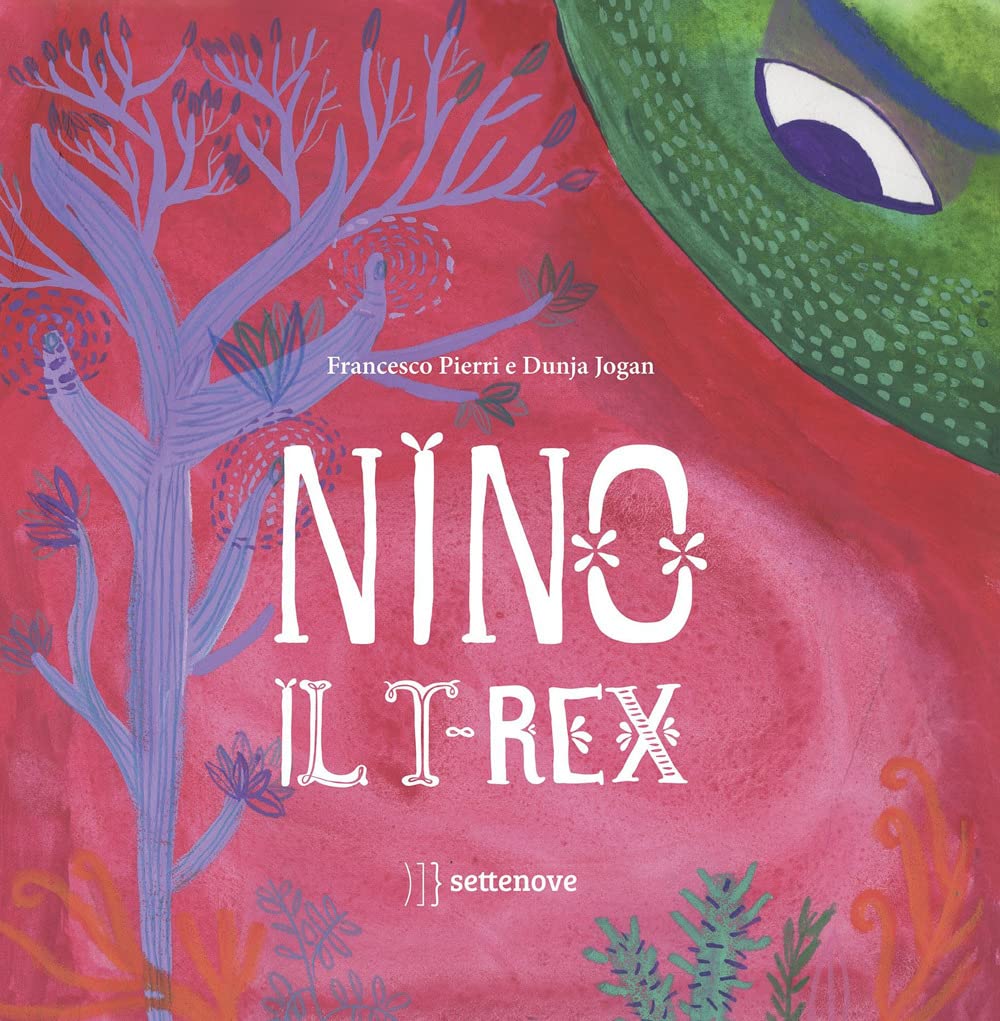 Nino il t-rex di Francesco Pierri