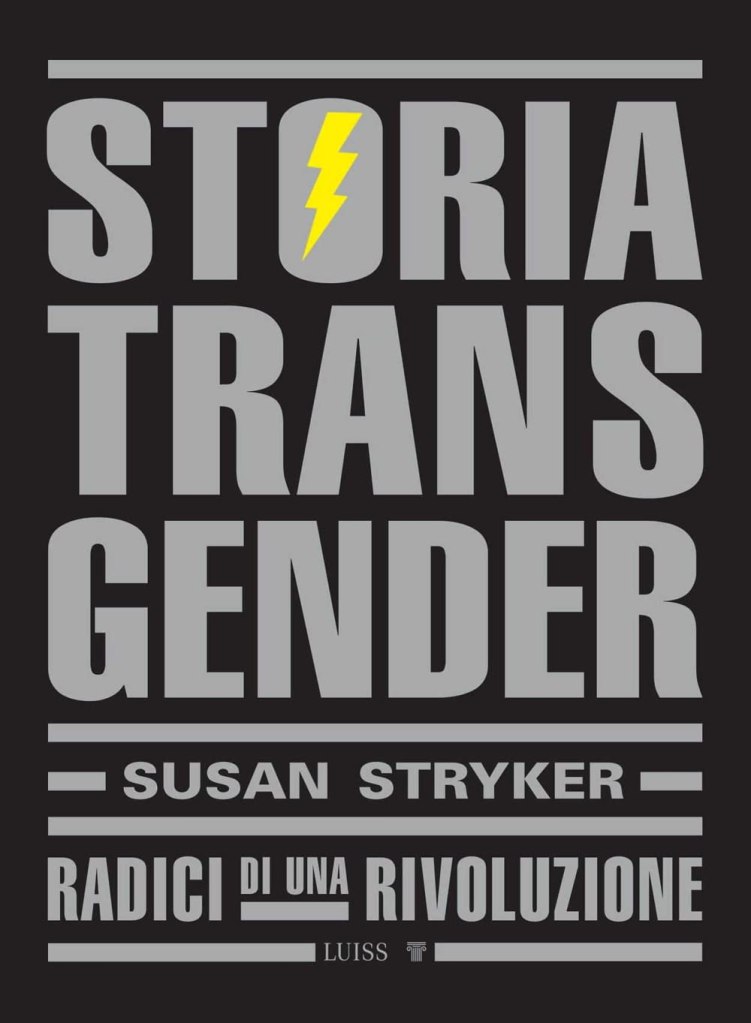 Storia transgender. Radici di una rivoluzione di Susan Stryker