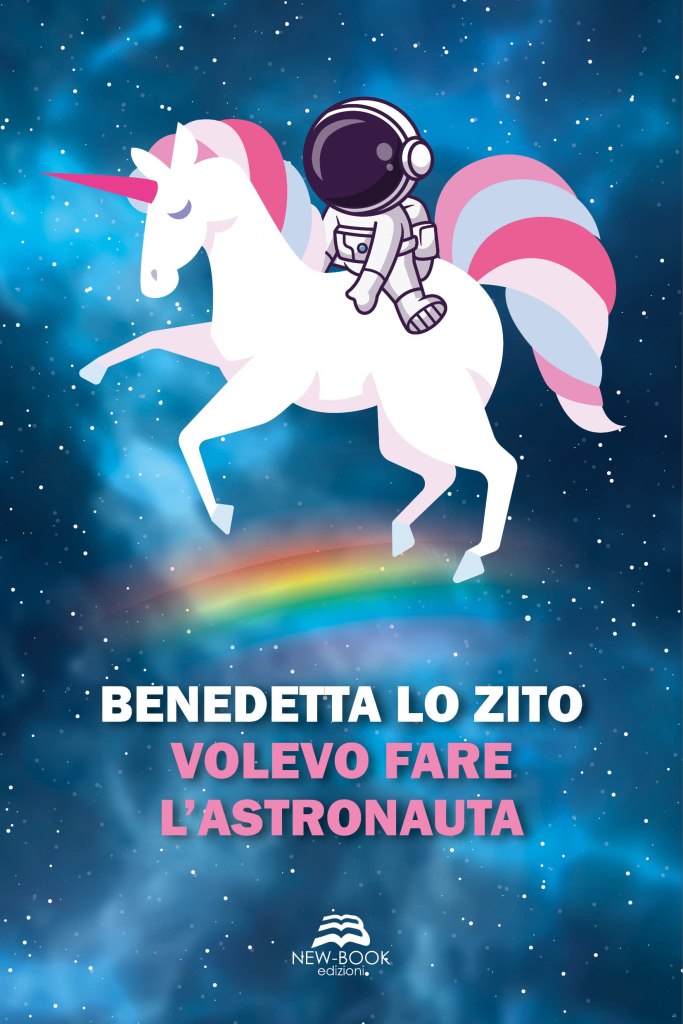 Volevo fare l'astronauta Benedetta Lo Zito