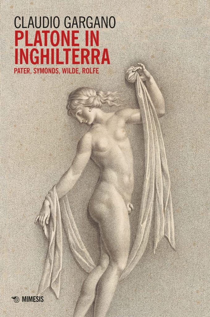 Platone in Inghilterra. Pater, Symonds, Wilde, Rolfe Claudio Gargano