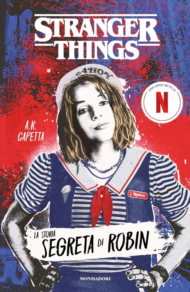 Stranger things. La storia segreta di Robin A. R. Capetta
