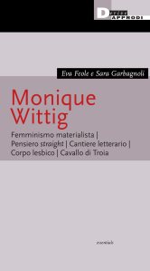 Monique Wittig Sara Garbagnoli e Eva Feole