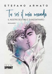 Tu sei il mio mondo Stefano Armato