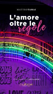 L'amore oltre le regole Matteo Tamai