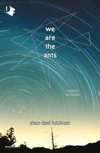 We Are the Ants Shaun David Hutchinson