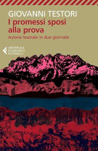 I Promessi sposi alla prova. Azione teatrale in due giornate  Giovanni Testori 