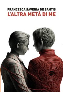 L'altra metà di me Francesca Saverio De Santis