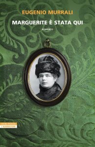 Marguerite è stata qui Eugenio Murrali