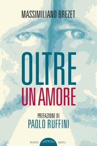 Un amore oltre Massimiliano Brezet