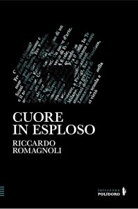 Cuore in esploso Riccardo Romagnoli