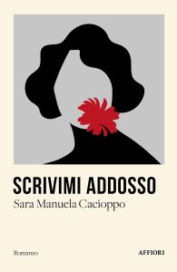 Scrivimi addosso Sara Manuela Cacioppo