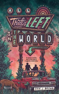 All that's left in the world Erik J. Brown